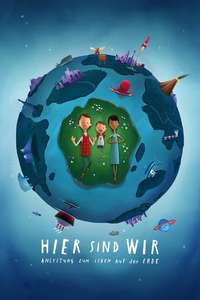 Here We Are: Notes for Living on Planet Earth - Poster