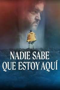 Nobody Knows I'm Here - Poster