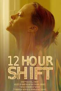 12 Hour Shift - Poster