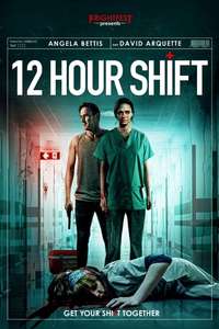 12 Hour Shift - Poster