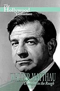 Walter Matthau: Diamond in the Rough - Poster