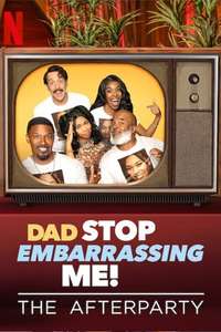 Dad Stop Embarrassing Me - The Afterparty - Poster