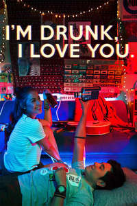 I'm Drunk  I Love You - Poster