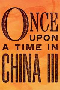 Once Upon a Time in China III - Poster