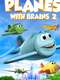 Planes with Brains 2