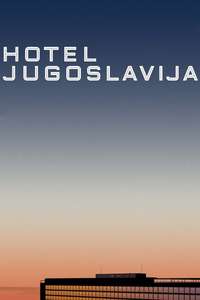 Hotel Yugoslavia - Poster