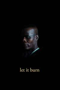 Let It Burn - Poster