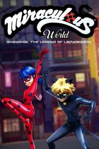 Miraculous World: Shanghai – The Legend of Ladydragon - Poster