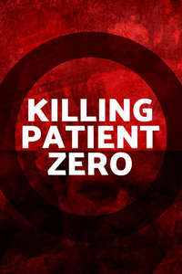 Killing Patient Zero - Posters