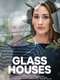 Glass Houses