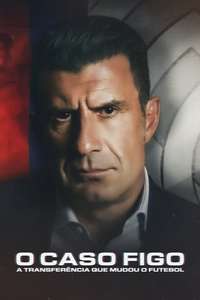 The Figo Affair: The Transfer that Changed Football - Poster