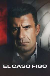 The Figo Affair: The Transfer that Changed Football - Poster