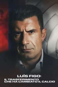 The Figo Affair: The Transfer that Changed Football - Poster