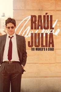 Raúl Juliá: The World’s a Stage - Poster