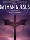 Batman & Jesus