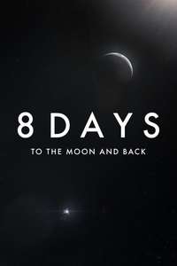8 Days: To the Moon and Back - Posters