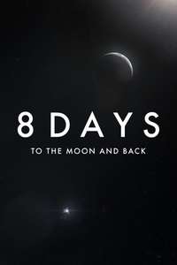 8 Days: To the Moon and Back - Posters