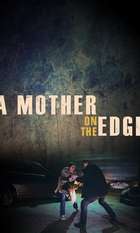 A Mother on the Edge