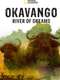 Okavango: River of Dreams