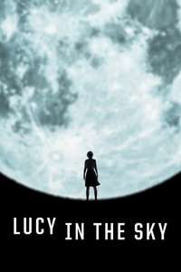 Lucy in the Sky - Posters