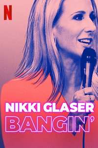 Nikki Glaser: Bangin' - Posters