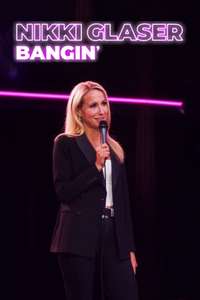 Nikki Glaser: Bangin' - Posters