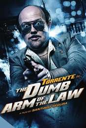 Torrente  the Dumb Arm of the Law