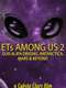 ETs Among Us 2: Our Alien Origins  Antarctica  Mars and Beyond