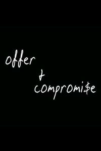 Offer and Compromise - Poster