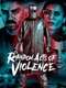 Random Acts of Violence