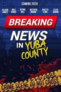 Breaking News in Yuba County - Poster