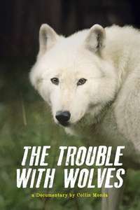 The Trouble with Wolves - Poster