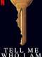 Tell Me Who I Am