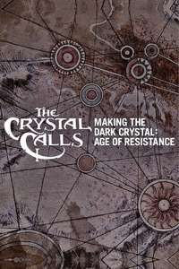 The Crystal Calls - Making The Dark Crystal: Age of Resistance - Posters