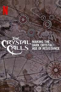 The Crystal Calls - Making The Dark Crystal: Age of Resistance - Posters