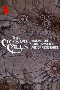 The Crystal Calls - Making The Dark Crystal: Age of Resistance - Posters