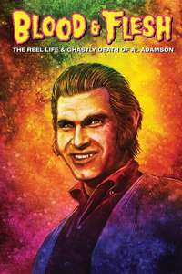 Blood & Flesh: The Reel Life & Ghastly Death of Al Adamson - Posters