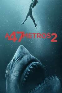 47 Meters Down: The Next Chapter - Poster