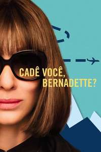 Where'd You Go  Bernadette - Poster
