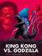 King Kong vs. Godzilla