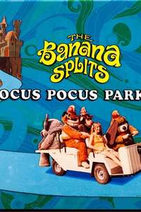 The Banana Splits in Hocus Pocus Park - Posters
