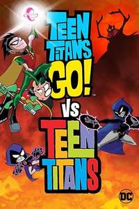 Teen Titans Go! vs. Teen Titans - Poster