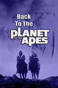Back to the Planet of the Apes - Posters