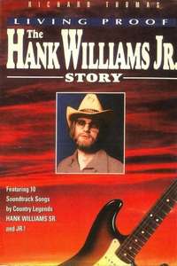 Living Proof: The Hank Williams  Jr. Story - Poster