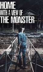 Home with a View of the Monster