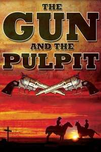 The Gun and the Pulpit - Poster