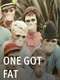 One Got Fat