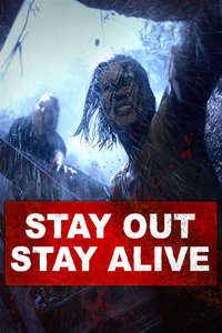 Stay Out Stay Alive - Poster