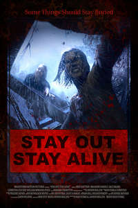 Stay Out Stay Alive - Poster