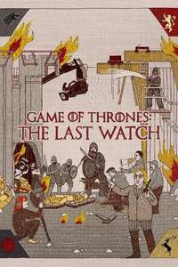 Game of Thrones: The Last Watch - Posters